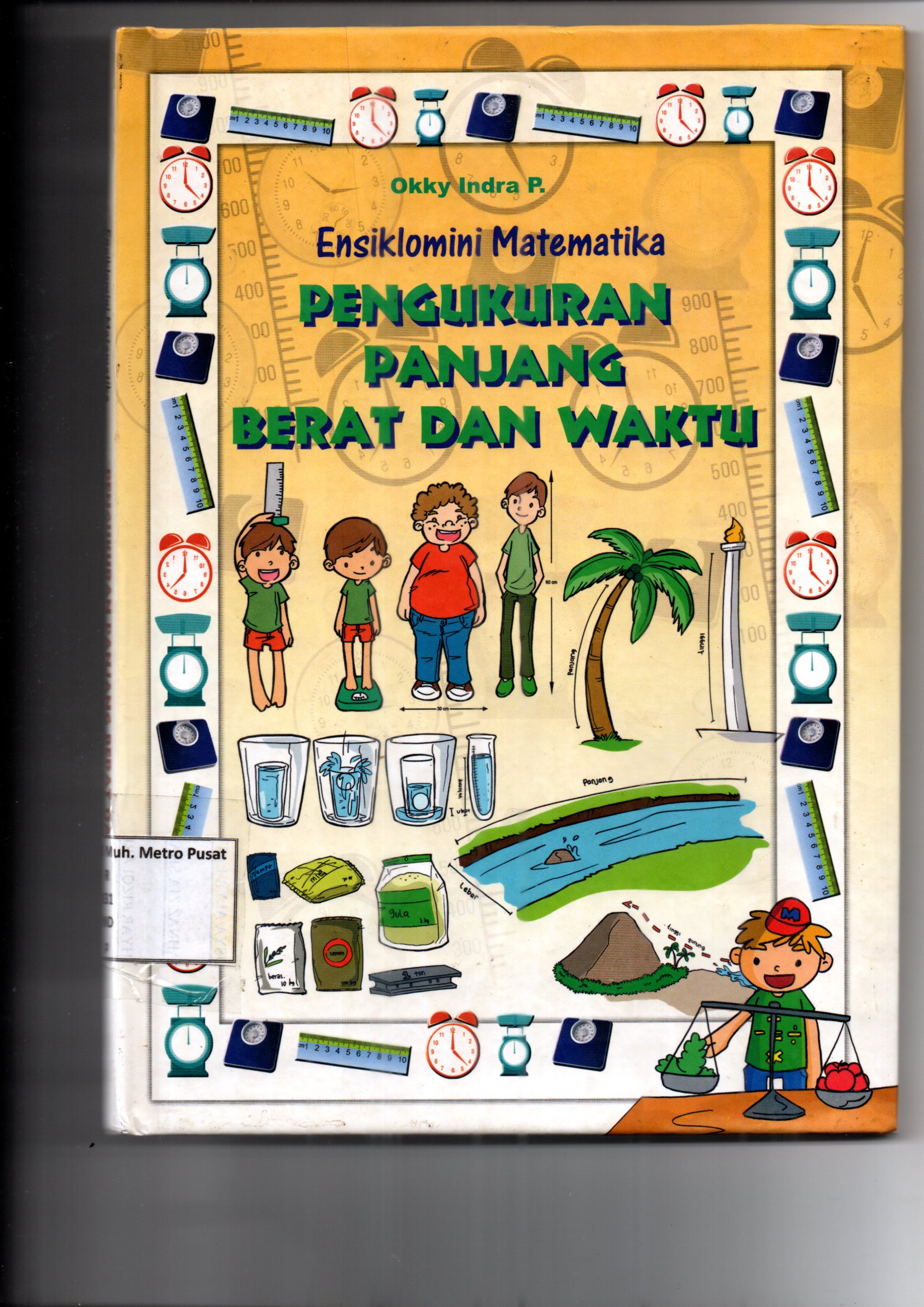 Ensiklopedia Matematika : Pengukuran Panjang Berat dan Waktu