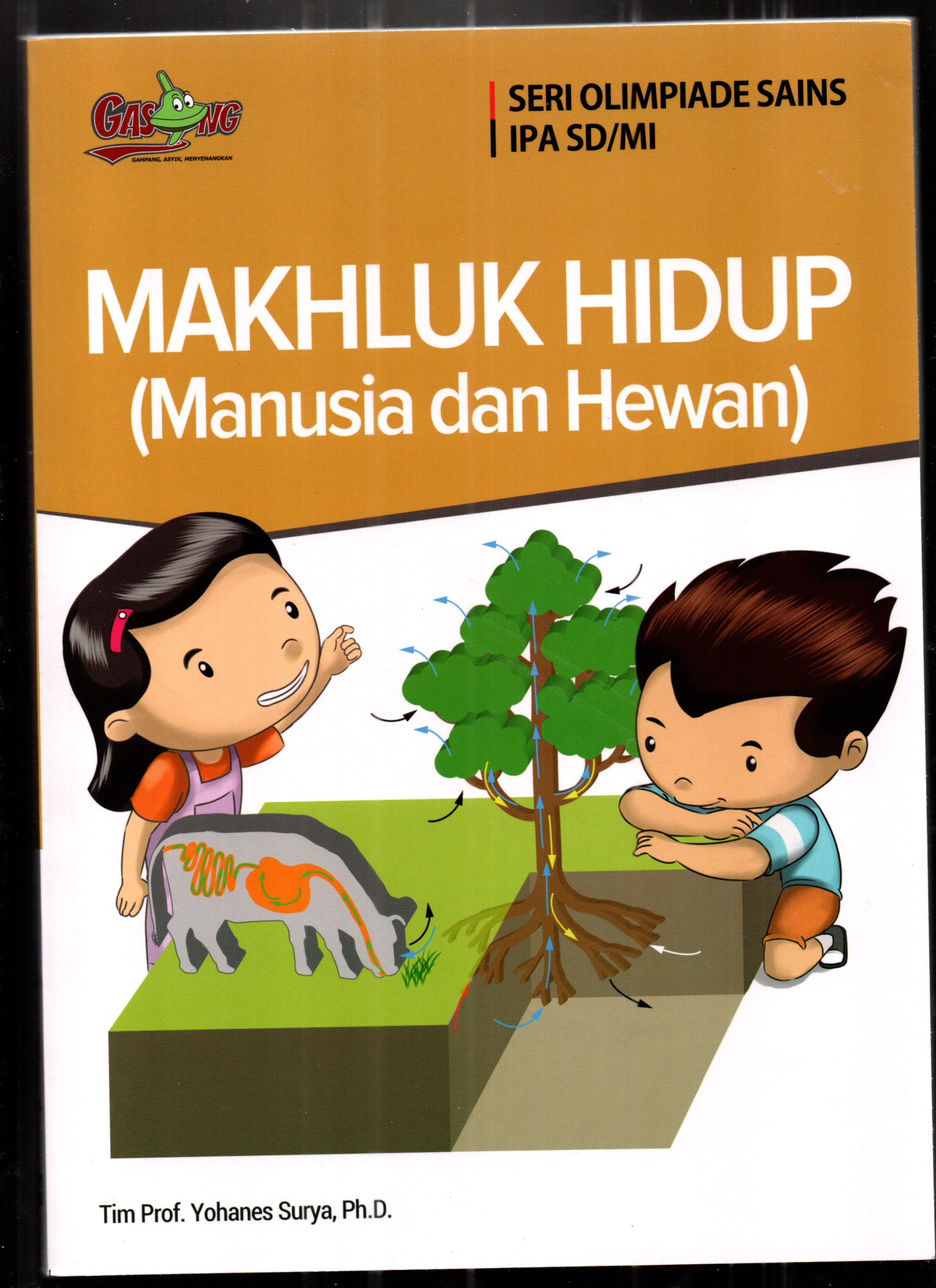 SERI OLIMPIADE SAIN IPA SD/MI. MAKHLUK HIDUP (Manusia dan hewan)