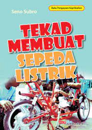 tekad membuat sepeda listrik