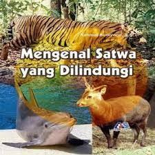 mengenal satwan yang dilindungi